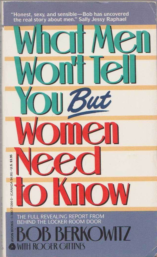 What Men Won't Tell You but Women Need to Know Business, Finance & Career