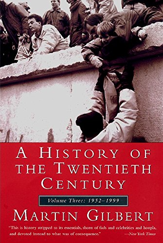 A History of the 20th Century: Volume Three: 1952-1999 Politics & History