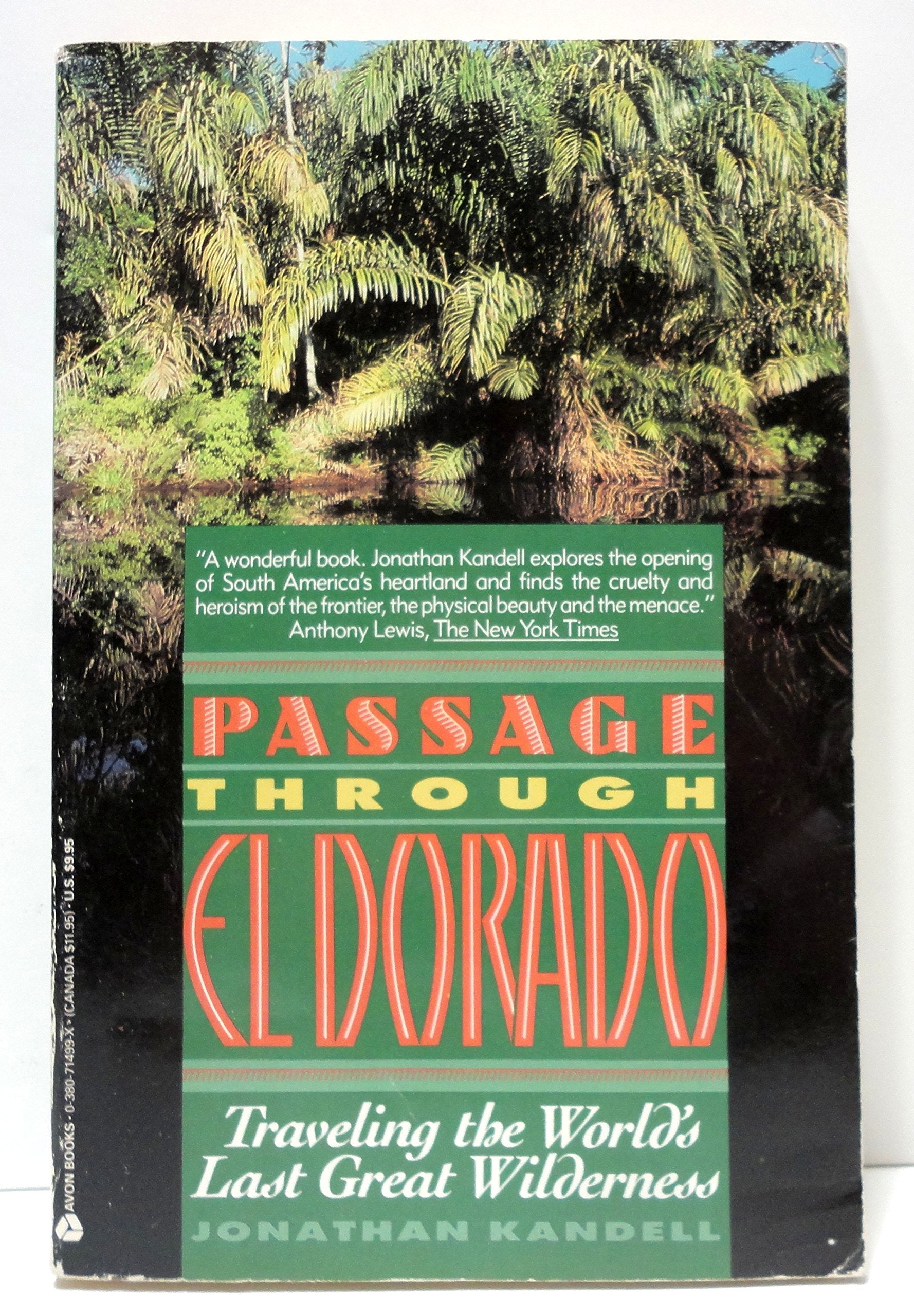 Passage Through El Dorado: Travelling the World's Last Great Wilderness Books