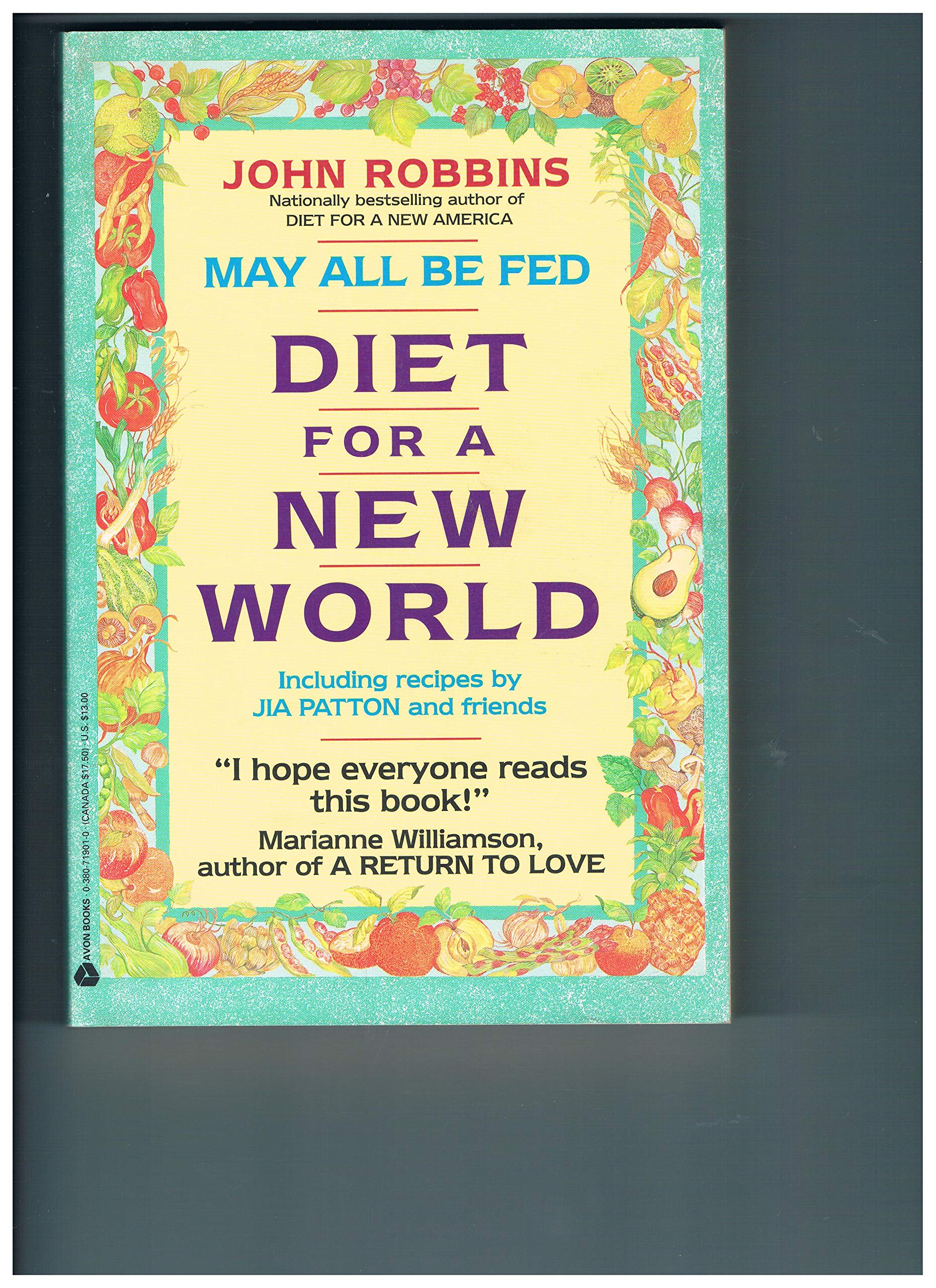 May All Be Fed: 'a Diet For A New World : Including Recipes By Jia Patton And Friends Books