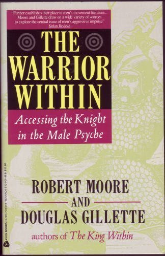 The Warrior Within: Accessing the Knight in the Male Psyche Books