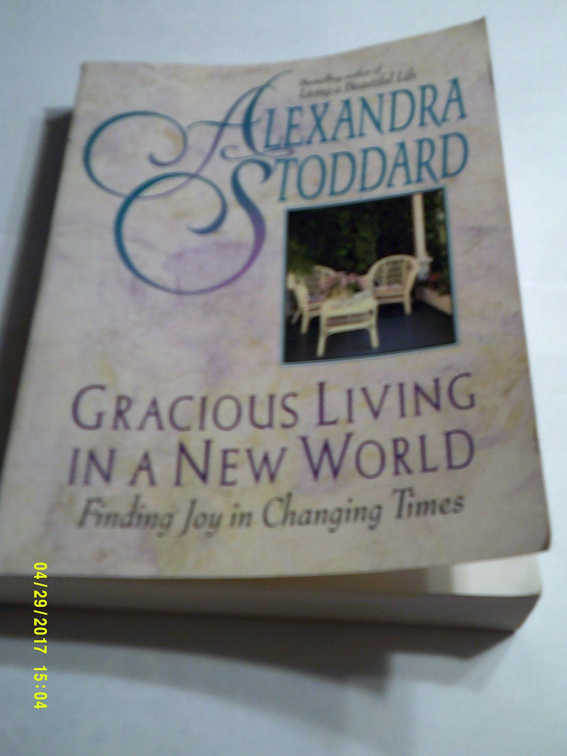 Gracious Living in a New World: How to Appreciate Each Day More Philosophy