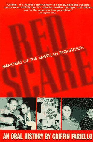 Red Scare: Memories of the American Inquisition : An Oral History Politics & History