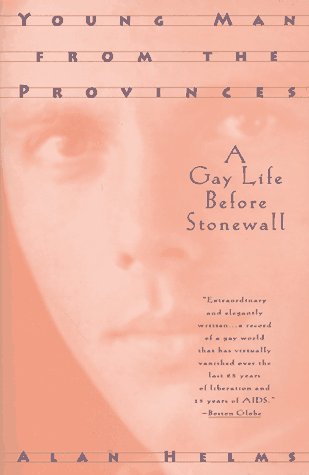 Young Man from the Provinces: A Gay Life Before Stonewall book