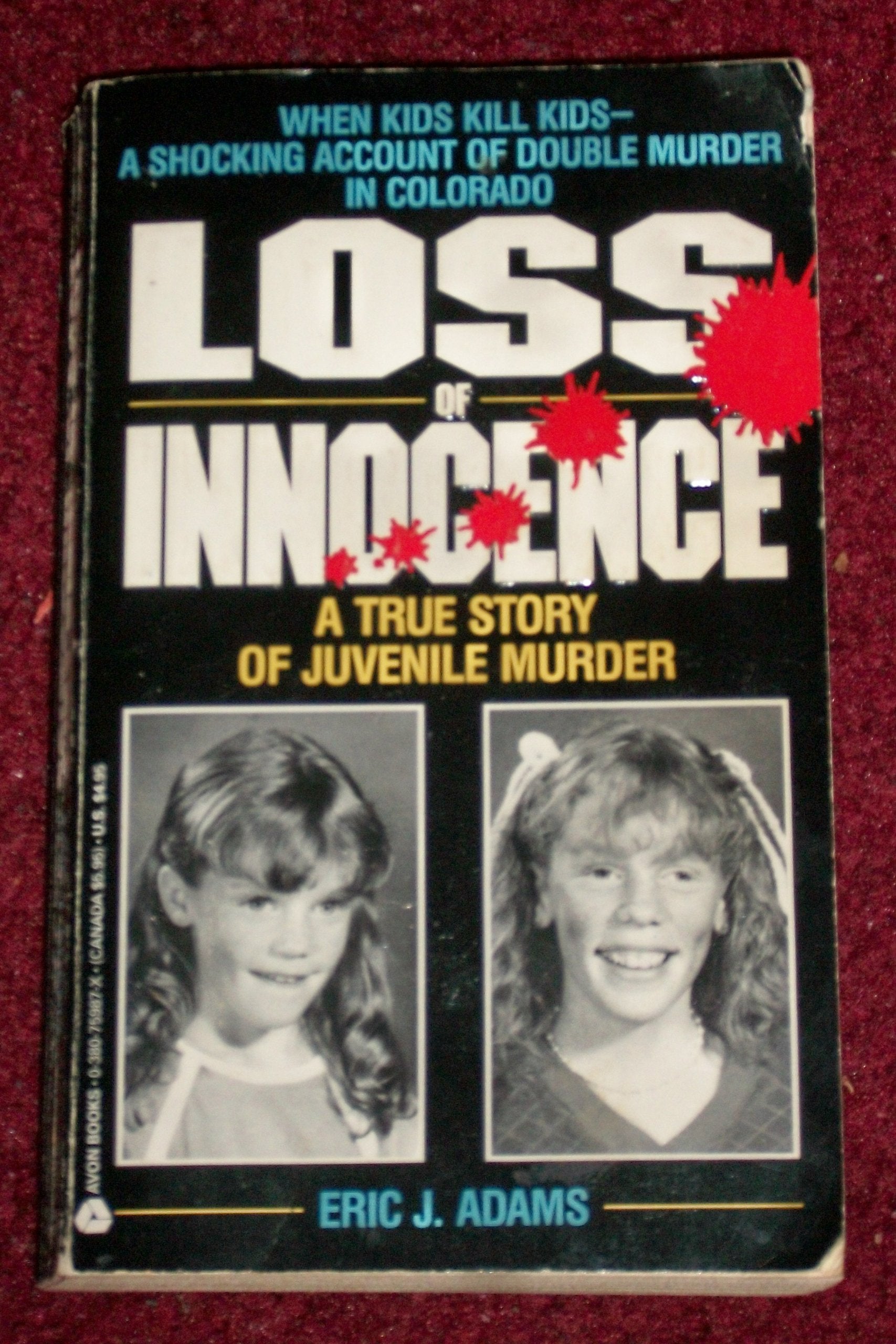 Loss of Innocence: A True Story of Juvenile Murder Politics & History