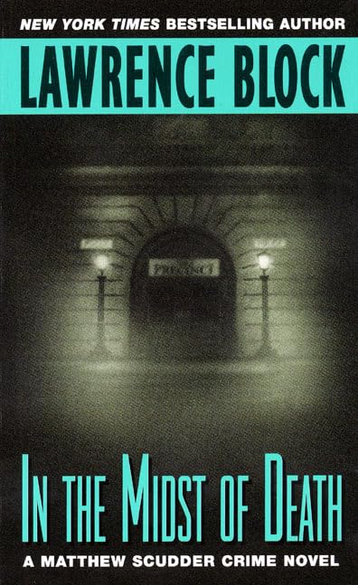In the Midst of Death (Matthew Scudder Series, 3) Essays & Short Stories