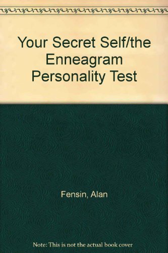 Your Secret Self/the Enneagram Personality Test Psychology
