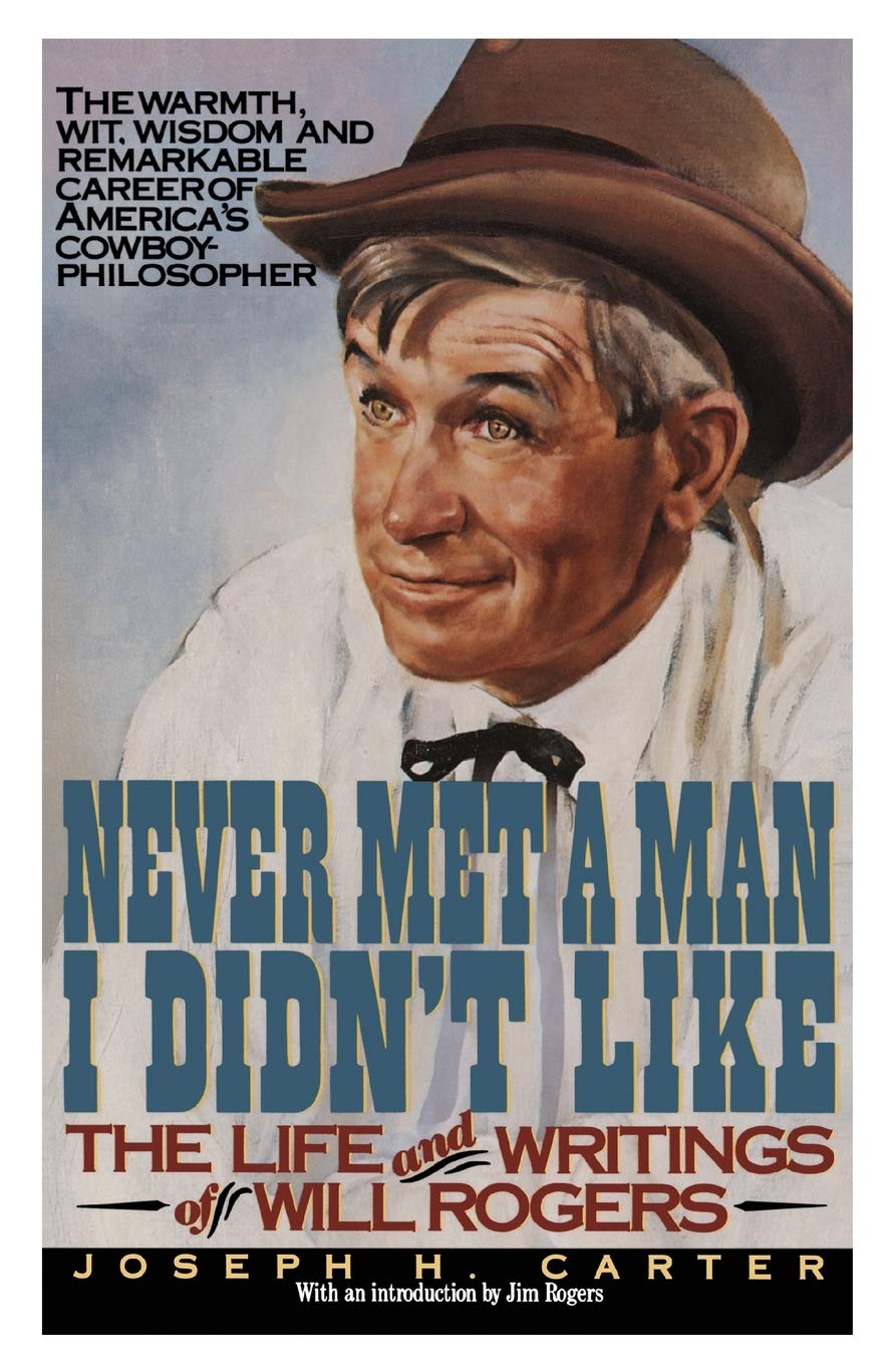 Never Met Man Didn't Lik: The Life and Wisdom of the Cherokee Cowboy Who Became America's Plain-Spoken Voice Books