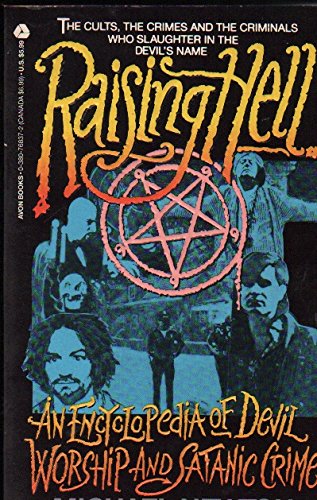 Raising Hell: An Encyclopedia of Devil Worship and Satanic Crime Reference Books