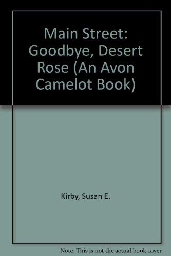 Main Street: Goodbye, Desert Rose (An Avon Camelot Book) Novels & Short Stories