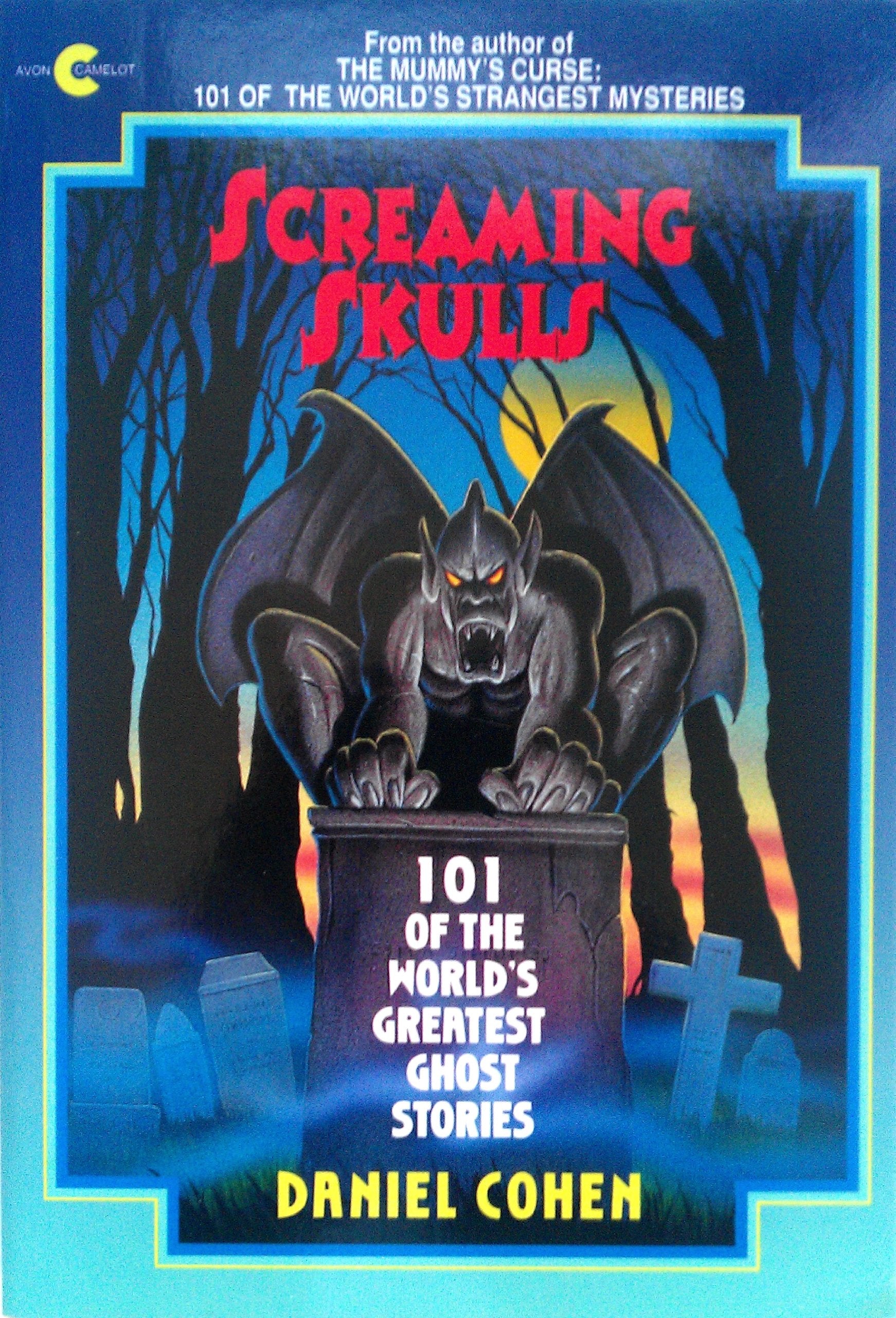 Screaming Skulls: 101 Of the World's Greatest Ghost Stories book