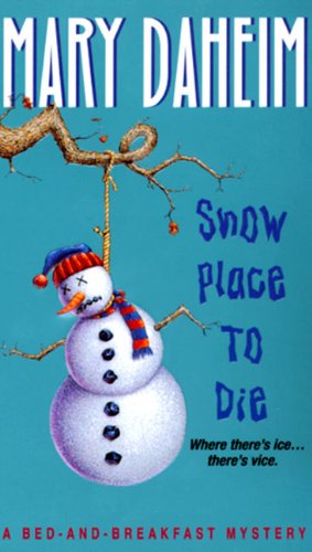 Snow Place to Die: Great for Holiday and Christmas Reading or Gifting (Bed-and-Breakfast Mysteries) Horror & Mystery