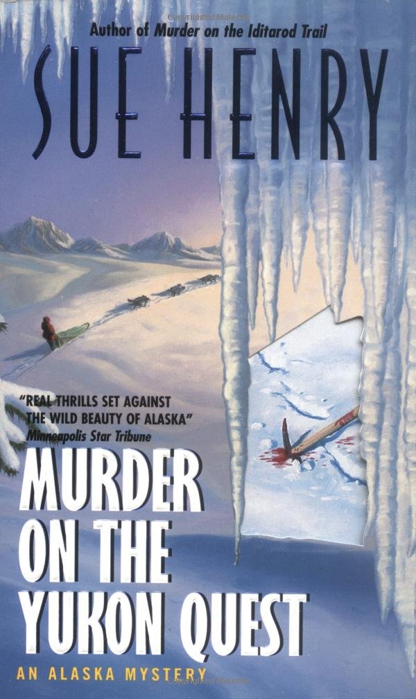 Murder on the Yukon Quest:: An Alaska Mystery Detective & CSI