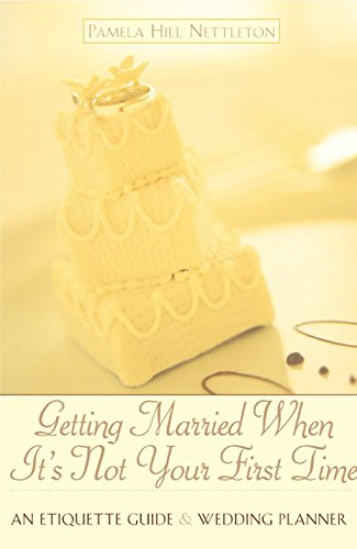 Getting Married When It's Not Your First Time: An Etiquette Guide and Wedding Planner Leisure, Home & Garden