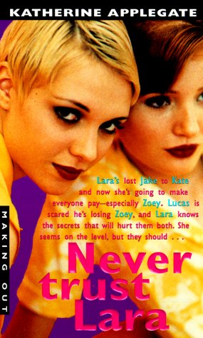Never Trust Lara (Making Out, Band 20) Fiction books for children