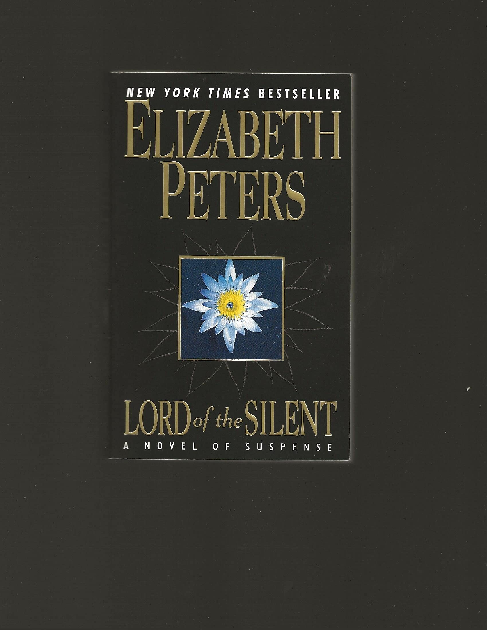 Lord of the Silent: A Novel of Suspense (Amelia Peabody Mysteries) Historical Fiction