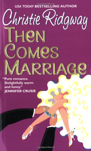 Then Comes Marriage Contemporary Romance