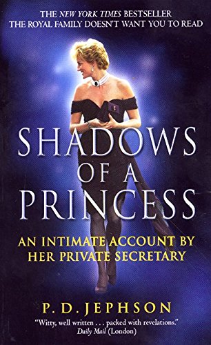 Shadows of a Princess: An Intimate Account by Her Private Secretary Inspiring women