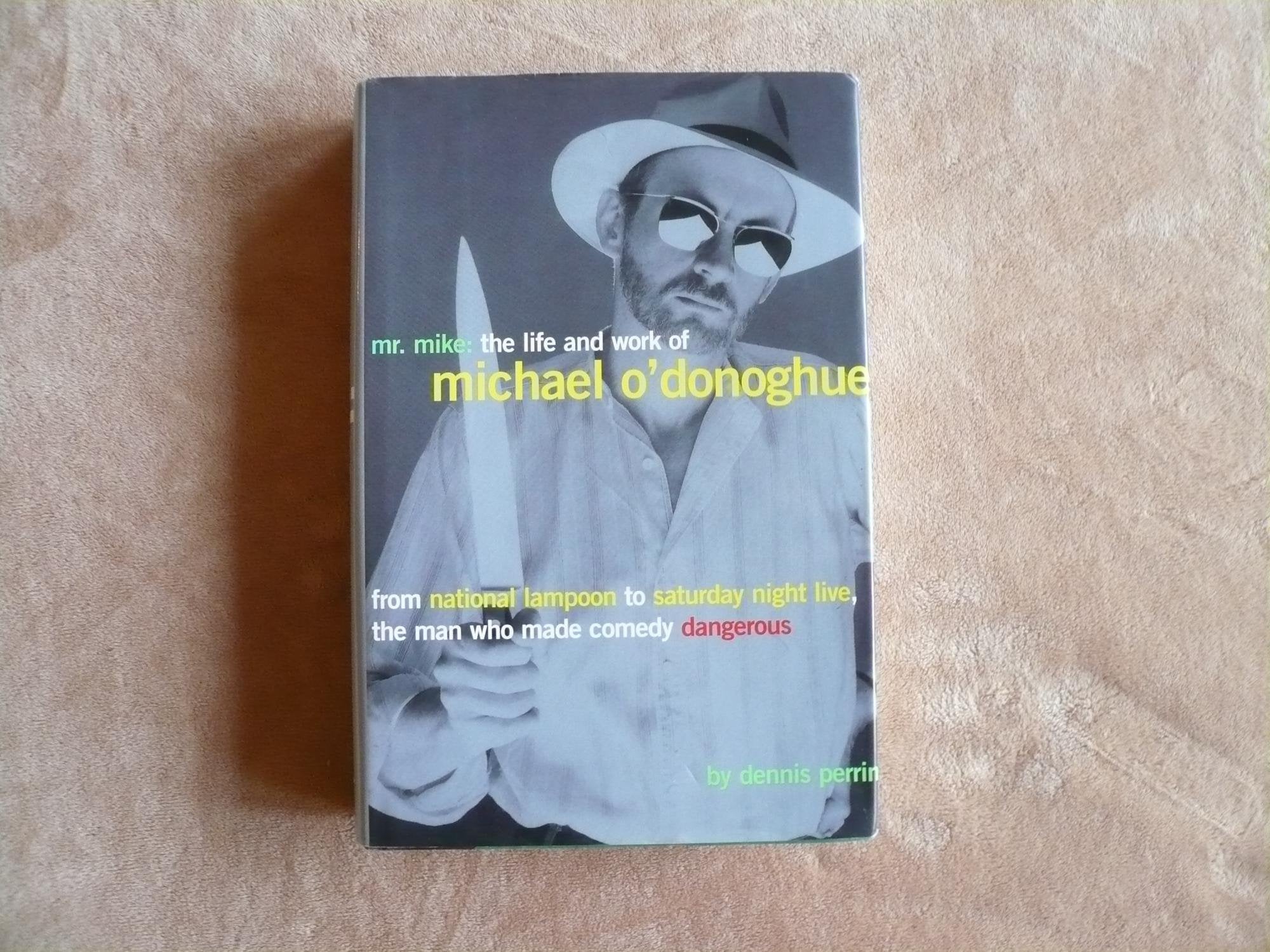Mr. Mike: The Life and Work of Michael O'Donoghue Art & Literature