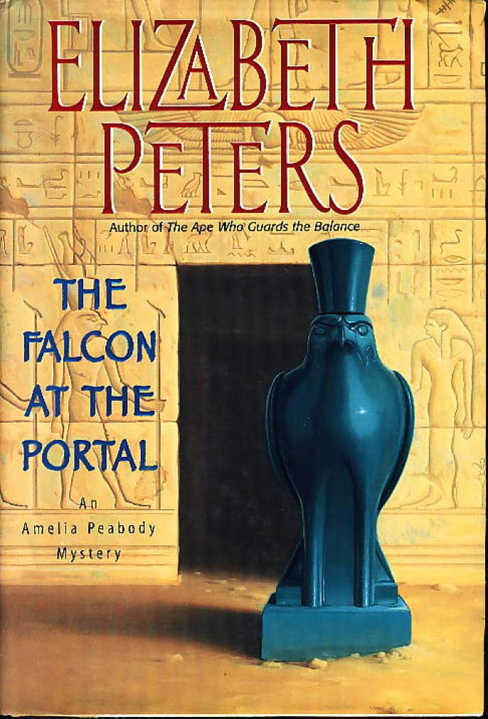 The Falcon at the Portal:: An Amelia Peabody Mystery (Amelia Peabody Series) Historical Fiction