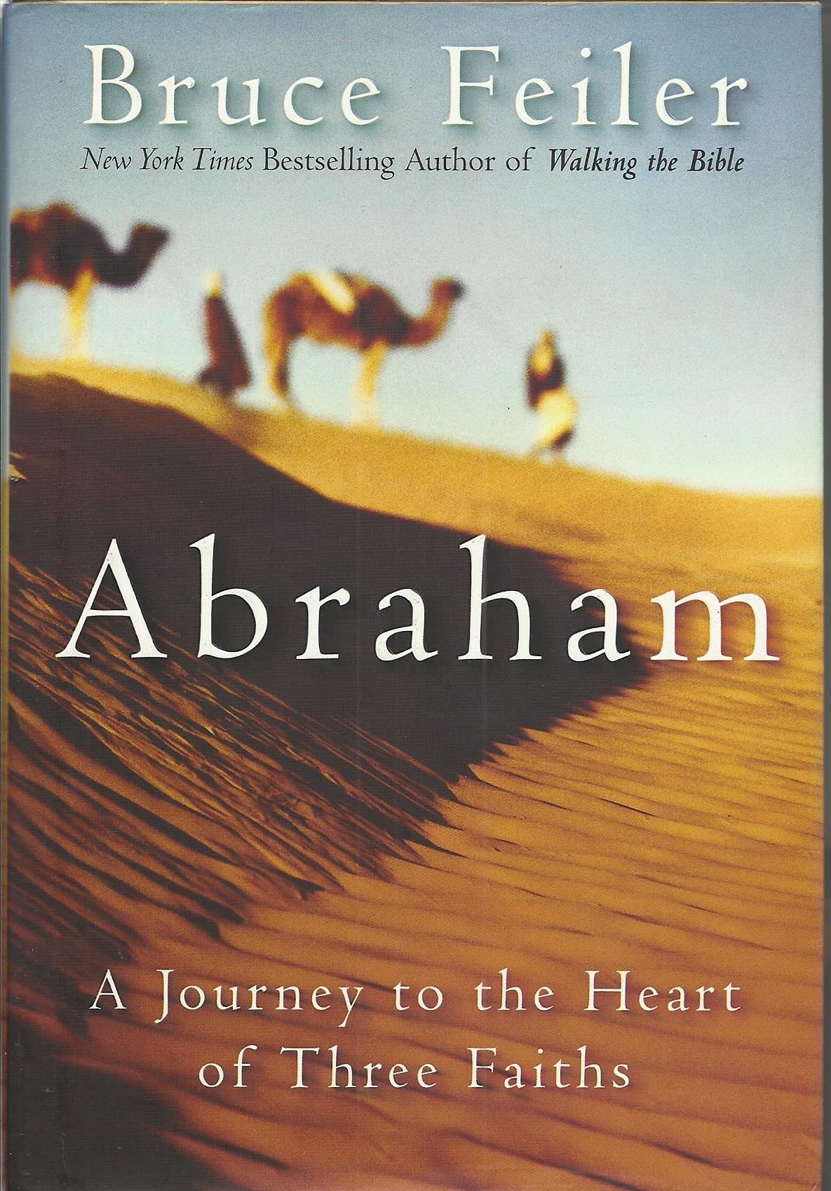 Abraham: A Journey to the Heart of Three Faiths Philosophy