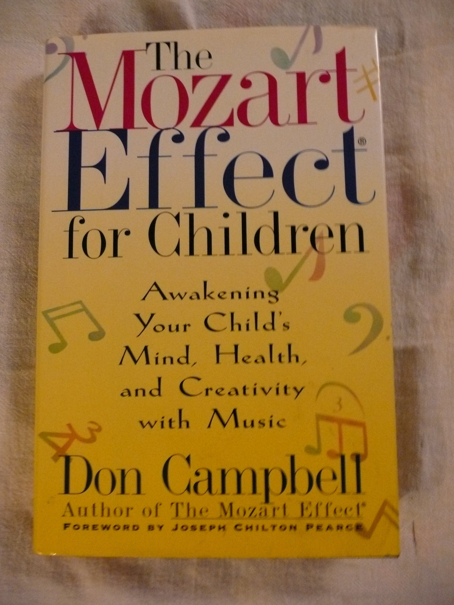 The Mozart Effect for Children: Awakening Your Child's Mind, Health and Creativity With Music Arts & Music