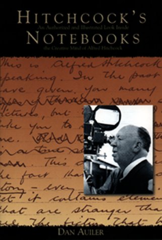Hitchcock's Notebooks: An Authorized and Illustrated Look Inside the Creative Mind of Alfred Hitchcock Art & Literature