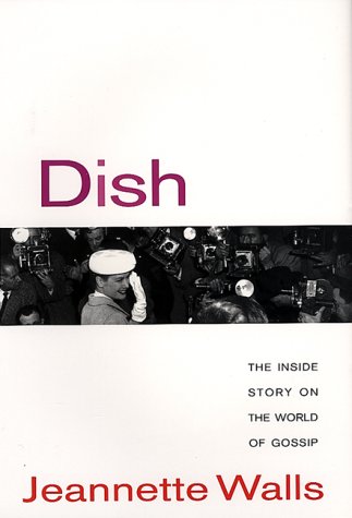 Dish:: The Inside Story on the World of Gossip Media & Communication