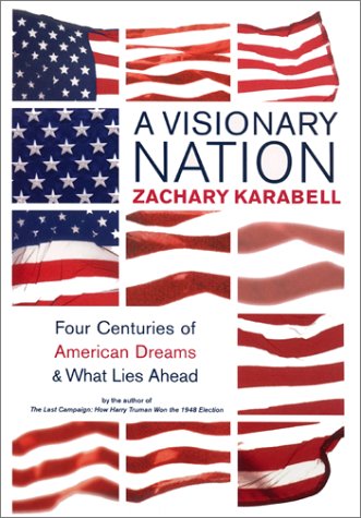 A Visionary Nation: Four Centuries of American Dreams and What Lies Ahead Social Sciences