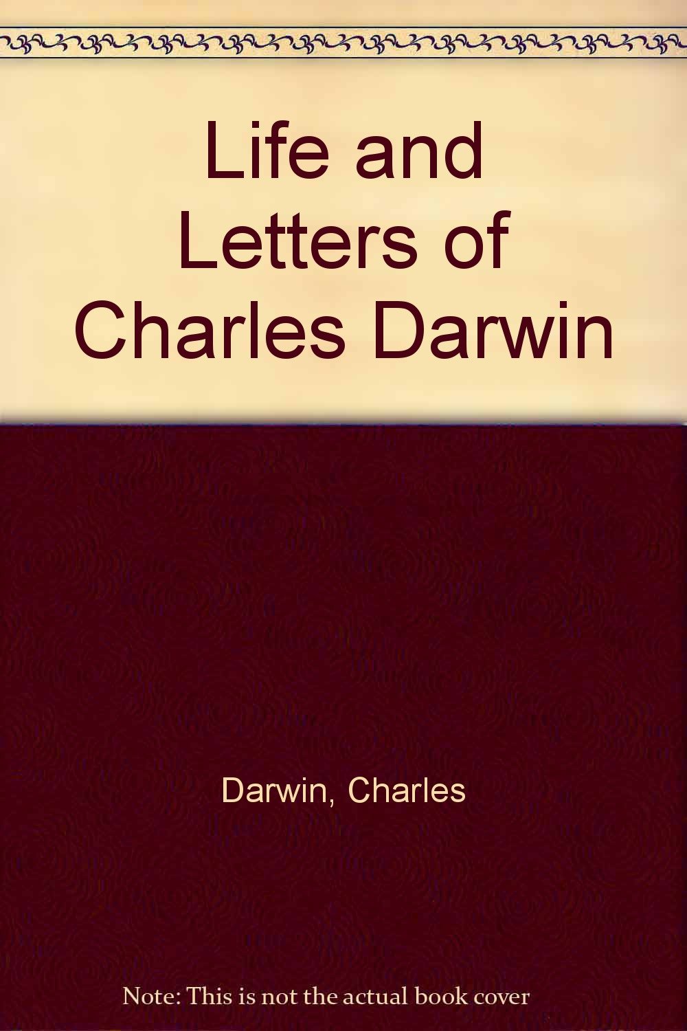 Life and Letters of Charles Darwin book