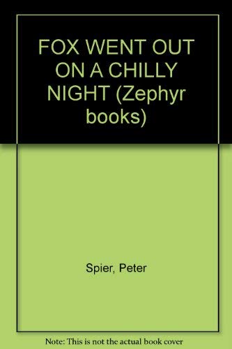 The Fox Went out on a Chilly Night: An Old Song (Zephyr books) Arts & Music