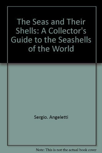 The seas and their shells: A collector's guide to the seashells of the world Books