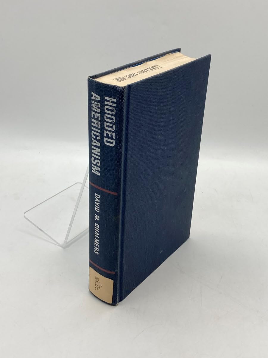 Hooded Americanism: The First Century of the Ku Kl Books