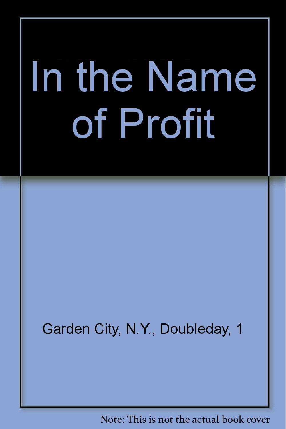 In the Name of Profit Books
