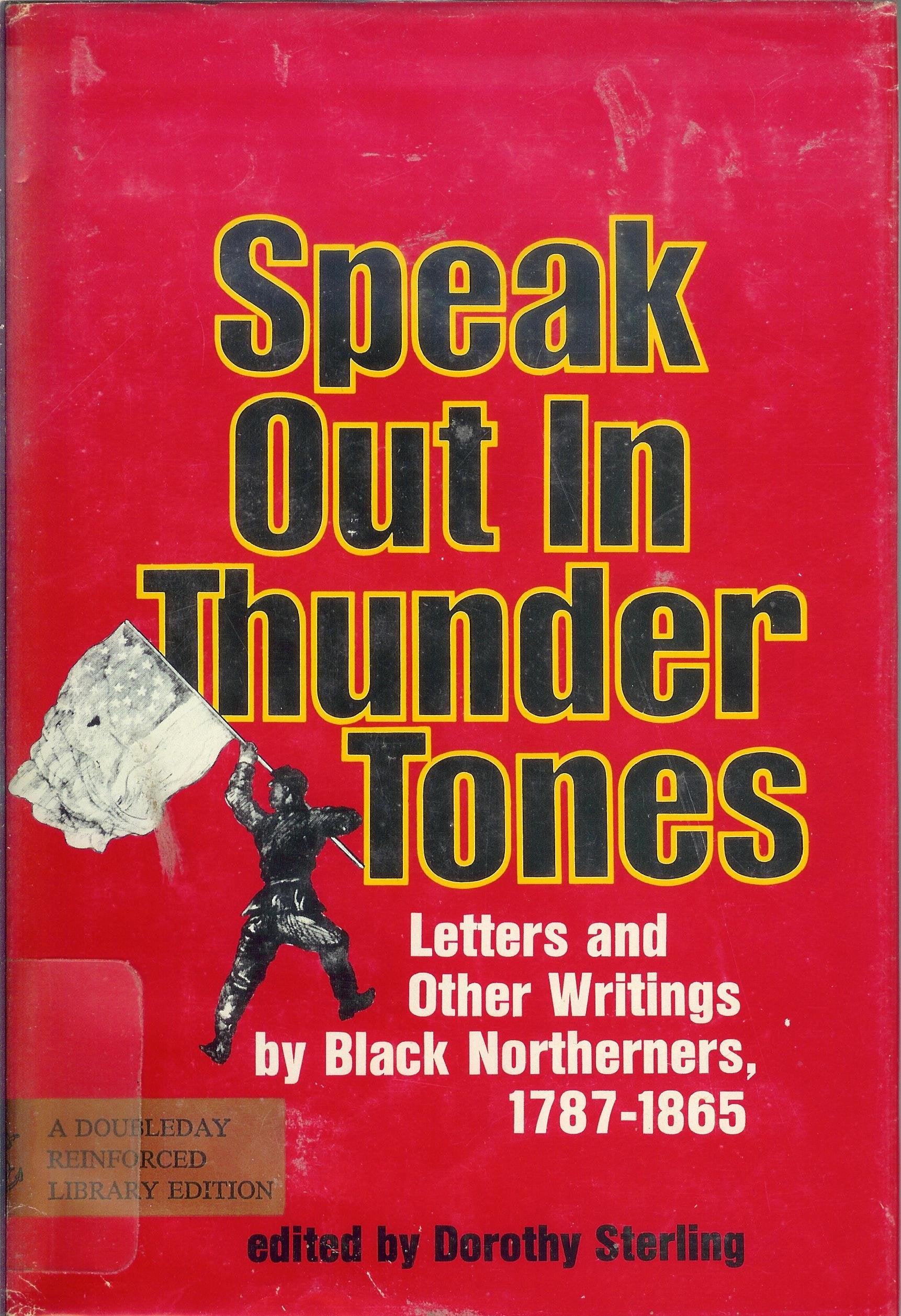 Speak Out in Thunder Tones: Letters and Other Writings by Black Northerners, 1787-1865 Books