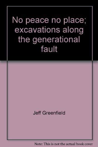 No peace, no place;: Excavations along the generational fault Books