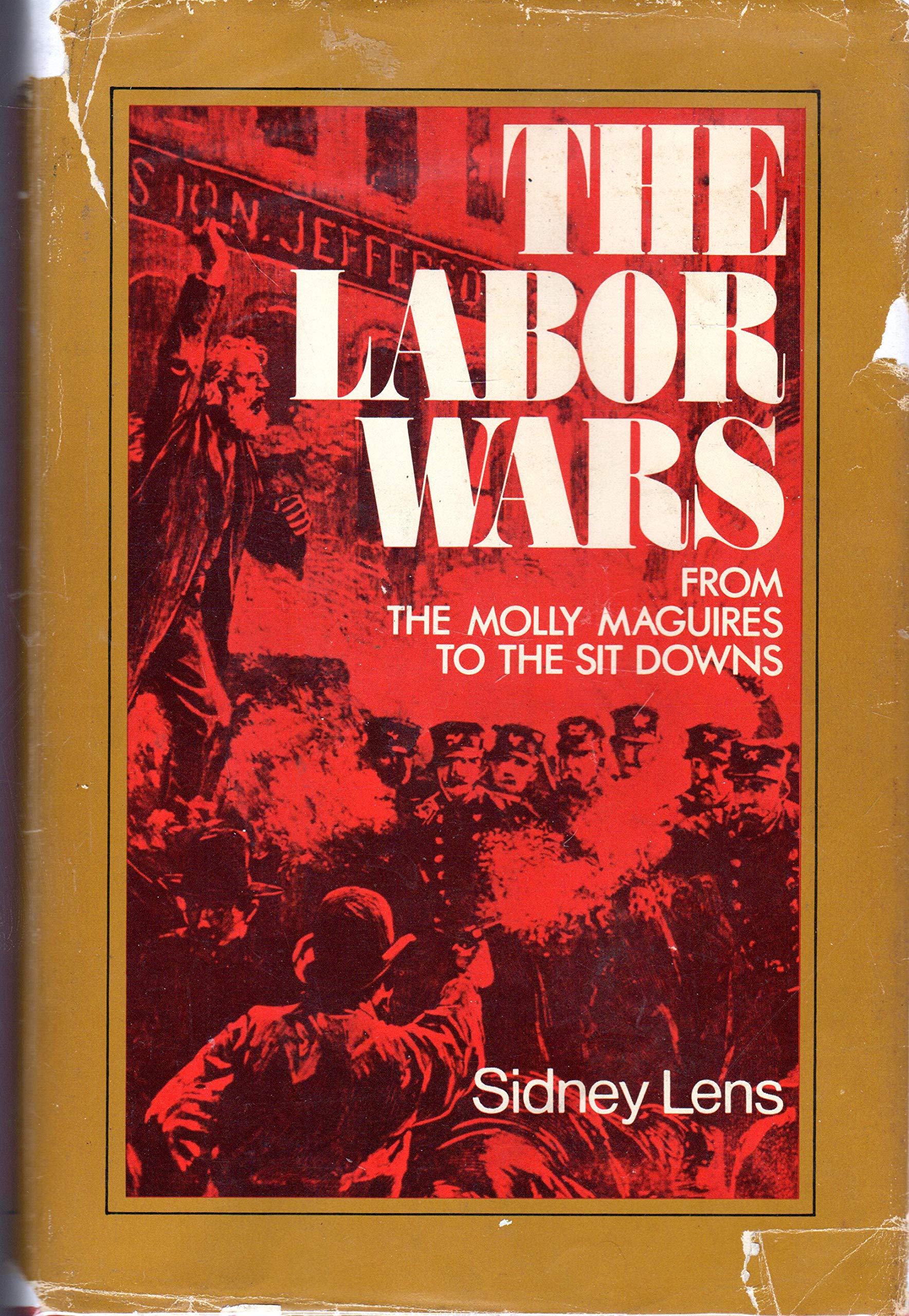 The labor wars: from the Molly Maguires to the sitdowns Books