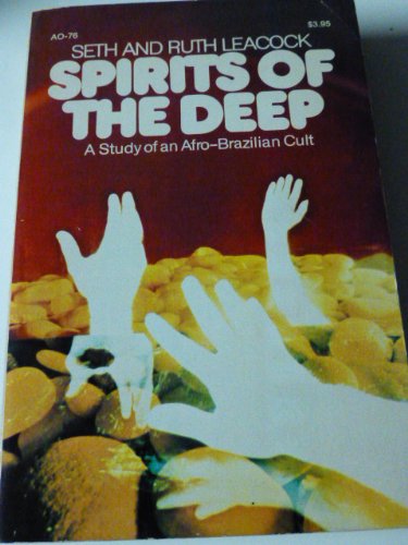 Spirits of the Deep. A Study of an Afro-Brazilian Cult Books