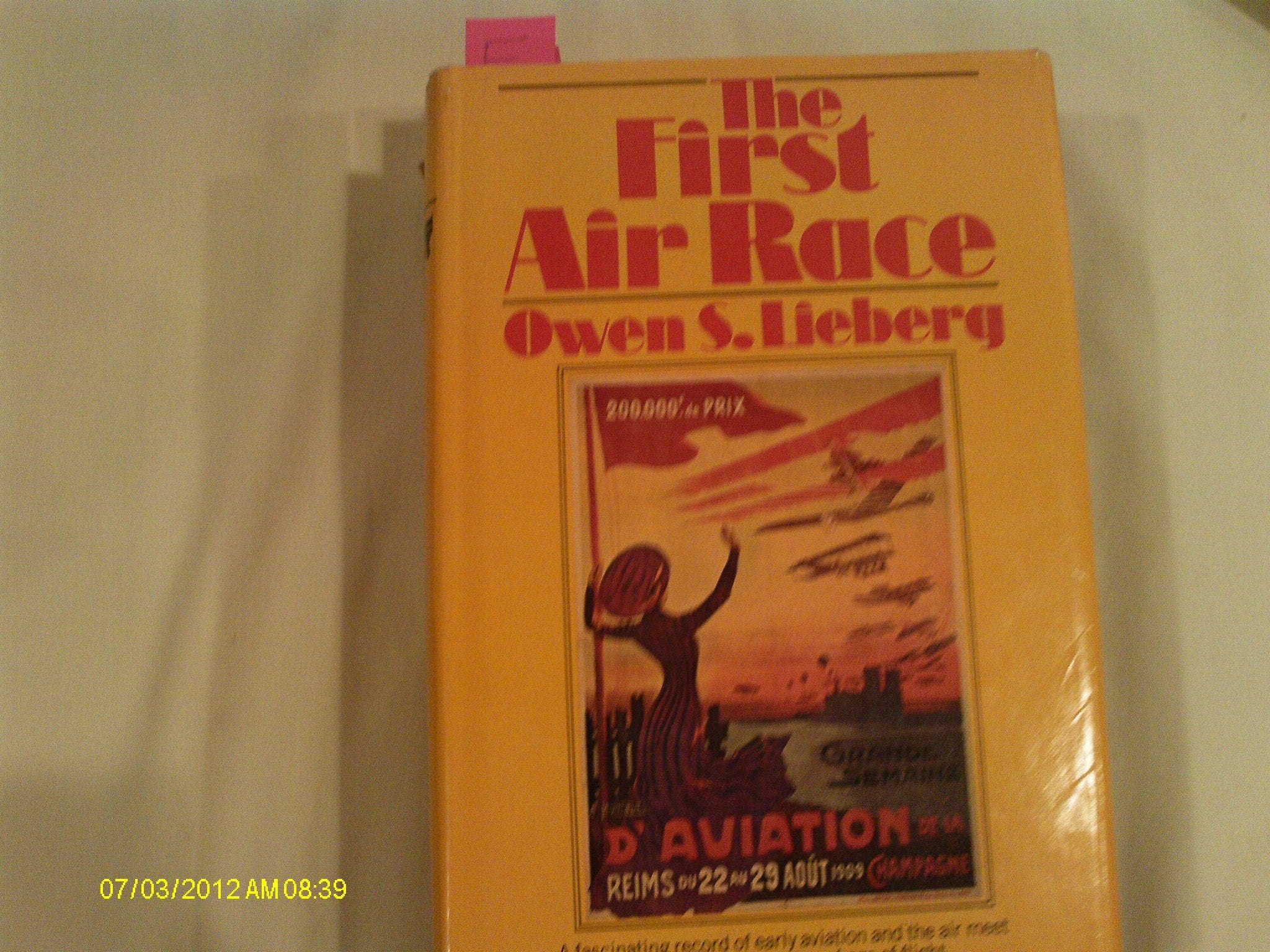 The first air race;: The international competition at Reims, 1909 Books