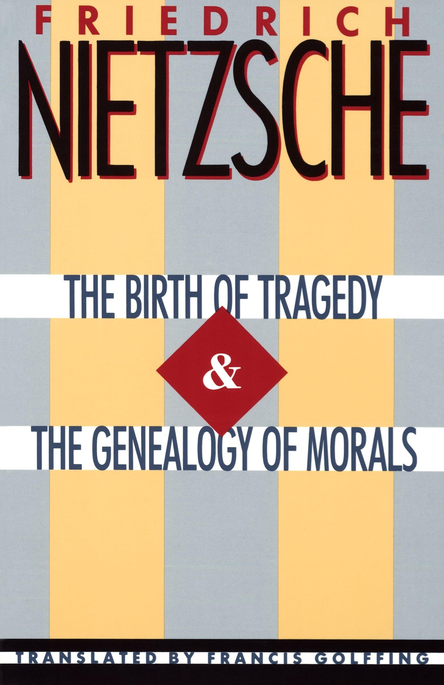 The Birth of Tragedy & The Genealogy of Morals Philosophy
