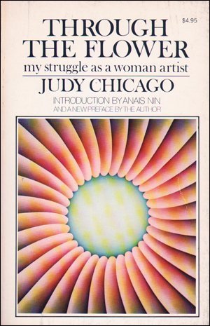 Through the Flower: My Struggle As a Woman Artist Books