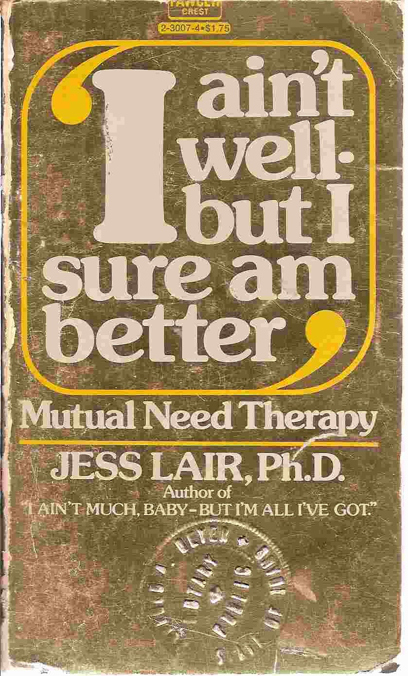 "I ain't well--but I sure am better": Mutual need therapy Books