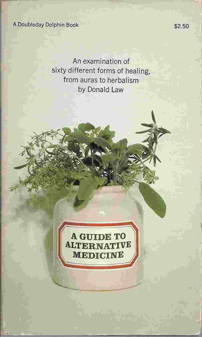 A guide to alternative medicine (Dolphin books) Books