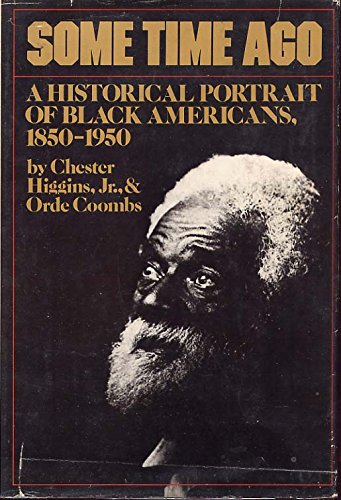 Some time ago: A historical portrait of Black Americans from 1850-1950 Books