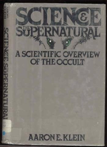 Science and the Supernatural: A Scientific Overview of the Occult Books