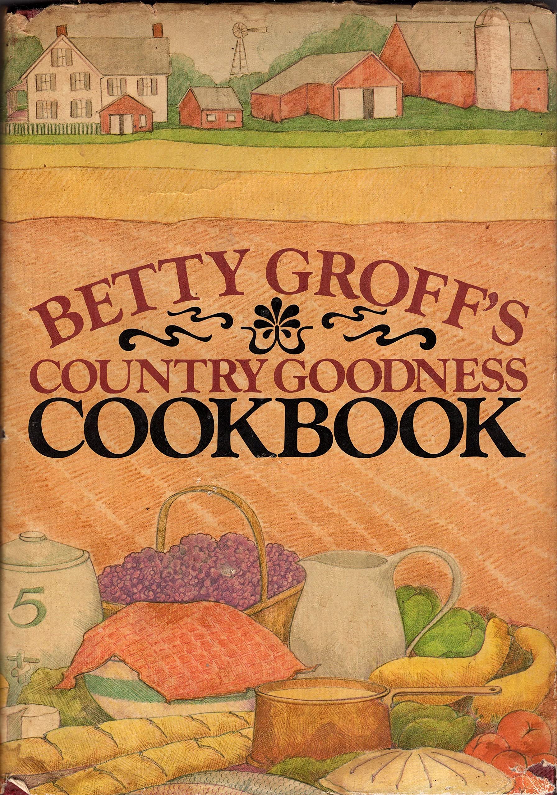 Betty Groff's Country goodness cookbook Books