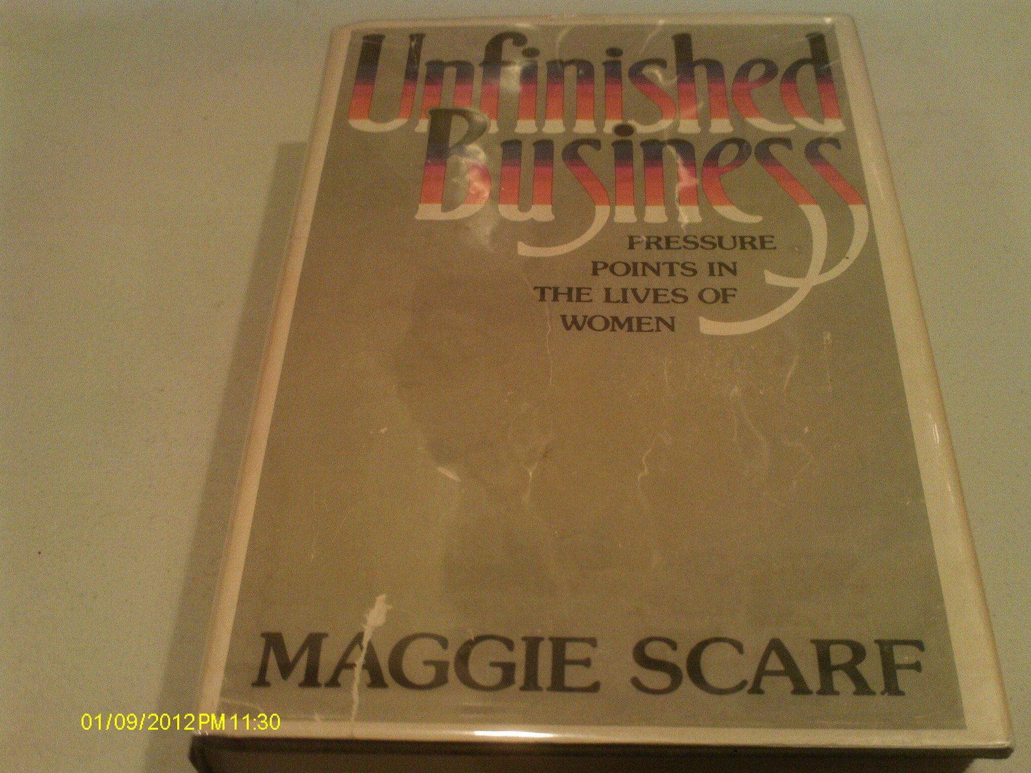 Unfinished Business: Pressure Points in the Lives of Women Health, Nutrition & Fitness
