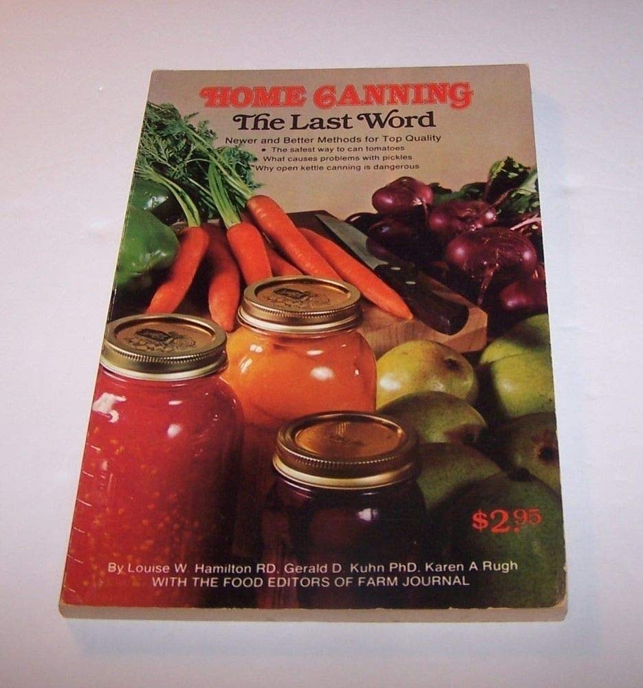 Home canning, the last word: Newer and better methods for top quality Books