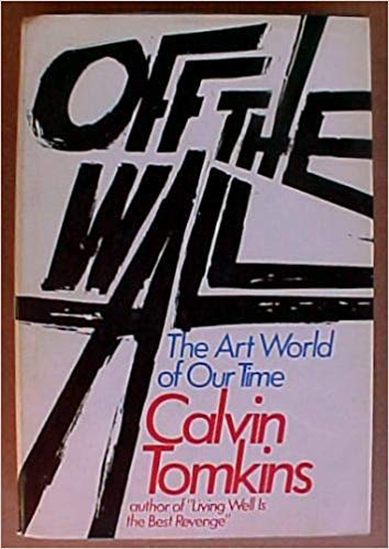 Off the wall: Robert Rauschenberg and the art world of our time Books