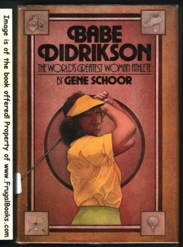 Babe Didrikson, the world's greatest woman athlete Books